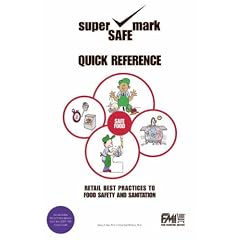 Retail Best Practices and Quick Reference to Food Safety and Sanitation