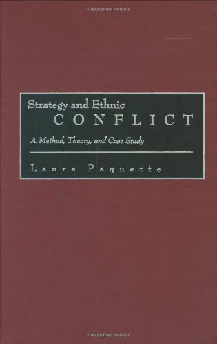 Strategy and Ethnic Conflict: A Method, Theory, and Case Study