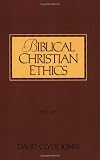 Biblical Christian Ethics
