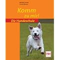 Komm zu mir! (Die Hundeschule)