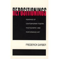 Repositionings: Readings of Contemporary Poetry, Photography, and Performance Art