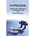Hypnosis: Advanced Techniques of Hypnotherapy and Hypnoanalysis