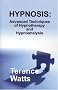 Hypnosis: Advanced Techniques of Hypnotherapy and Hypnoanalysis