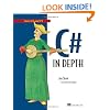 C# in Depth: What you need to master C# 2 and 3