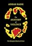 The Anatomy of Violence: The Biological Roots of Crime