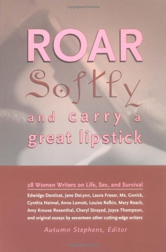 Roar Softly and Carry a Great Lipstick