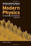 Student Solutions Manual for Thornton's Modern Physics for Scientists and Engineers, 3rd