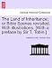 The Land of Inheritance; or Bible Scenes revisited. With illustrations. [With a preface by Sir T. Tobin.]