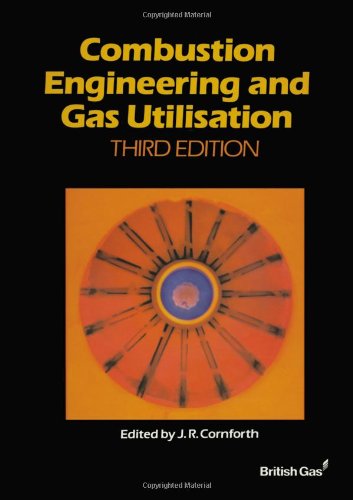 Combustion Engineering and Gas Utilisation, by British Gas