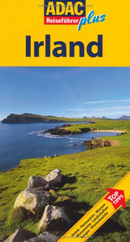 ADAC Reisef�hrer plus Irland: Mit extra Karte zum Herausnehmen: TopTipps: Hotels - Restaurants - Museen - Monumente - Landschaften - Burgen - Klosterbezirke