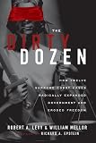 The Dirty Dozen: How Twelve Supreme Court Cases Radically Expanded Government and Eroded Freedom