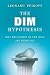 The DIM Hypothesis: Why the Lights of the West Are Going Out