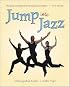 Jump Into Jazz: The Basics and Beyond for Jazz Dance Students