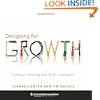 Designing for Growth: A Design Thinking Toolkit for Managers (Columbia Business School Publishing)