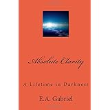 absolute clarity a lifetime in darkness