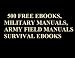 500 Free Ebooks, Military Manuals, Army Field Manuals and Survival Ebooks.