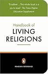 The New Penguin Handbook of Living Religions: Second Edition (Penguin Reference Books)