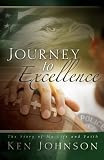 Journey to Excellence: The Story of My Life and Faith