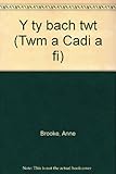 Y tŷ bach twt
