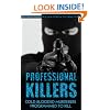 Professional Killers: Cold-blooded Murderers Programmed to Kill