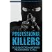 Professional Killers: Cold-blooded Murderers Programmed to Kill