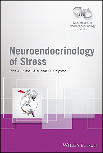 Neuroendocrinology of Stress (Wiley-INF Masterclass in Neuroendocrinology Series)