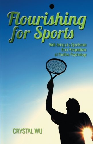 flourishing for sports well being of a sportsman from perspectives of positive psychology