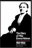 The Diary Of Miss Emma Holmes, 1861-1866