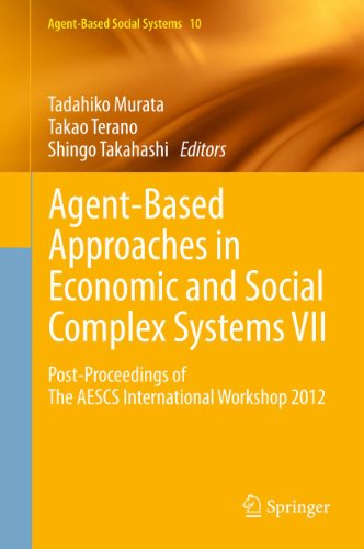 Agent-Based Approaches in Economic and Social Complex Systems VII: Post-Proceedings of The AESCS International Workshop 2012 (Agent-Based Social Systems)