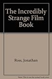 The incredibly strange film book