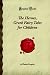 The Heroes, Greek Fairy Tales for Children (Forgotten Books)