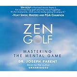 zen golf mastering the mental game audiobook unabridged