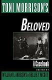 Toni Morrison's Beloved : A Casebook (Casebook in Contemporary Fiction)