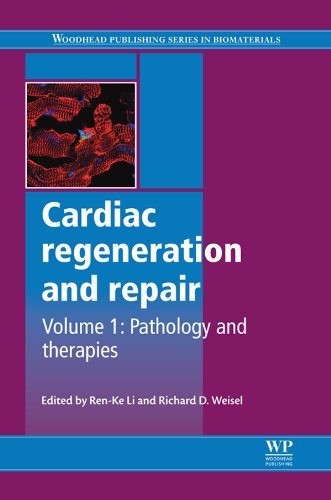 Cardiac Regeneration and Repair: Pathology and Therapies: 1 (Woodhead Publishing Series in Biomaterials)