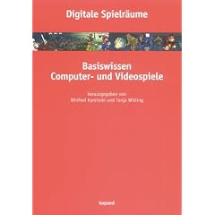 Digitale Spielr�ume: Basiswissen Computer- und Videospiele