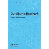 Social Media Handbuch: Theorien, Methoden, Modellevon "Daniel Michelis"