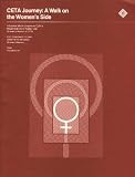 CETA journey, a walk on the womens side: Booklet which documents CETAs responsibilities to women and womens access to CETA (Pamphlet)