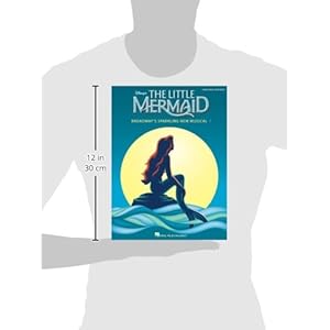The Little Mermaid: Broadway's Sparkling New Musical (Vocal Selections)