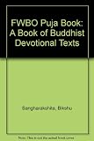 The FWBO puja book : a book of Buddhist devotional texts