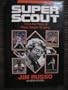 Super Scout: Thirty-Five Years of Major League Scouting