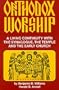 Orthodox Worship: A Living Continuity With the Temple, the Synagogue and the Early Church