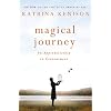 Magical Journey: An Apprenticeship in Contentment