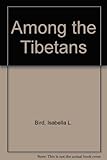 Among the Tibetans : with many illustrations