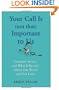 Your Call Is (Not That) Important to Us: Customer Service and What It Reveals About Our World and Our Lives