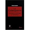 La cyberguerre : La guerre num�rique a commenc�