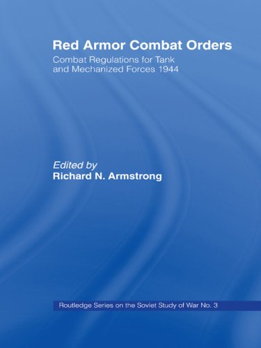 Red Armour Combat Orders: Combat Regulations for Tank and Mechanised Forces 1944 (Soviet (Russian) Study of War) On Sale