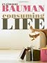 Consuming Life
