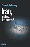 Iran, le choix des armes ?