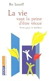 La vie vaut la peine d'�tre v�cue