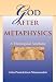 Book God After Metaphysics: A Theological Aesthetic (Indiana Series in the Philosophy of Religion)